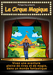 Affiche du spectacle de magie pour enfants : Le Cirque Magique avec Philippe Day